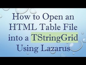 How to Open an HTML Table File into a TStringGrid Using Lazarus