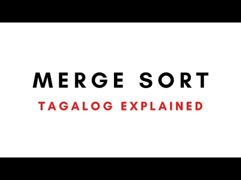 MERGE Sorting | DSA | Tagalog Explained