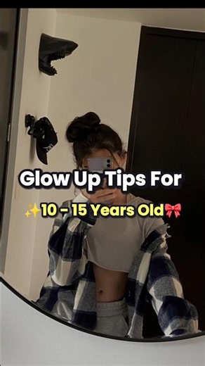 Glow up tips for 10-15 years old!🎀 #aesthetic #shortsfeed #glowup #viral #tips #shorts