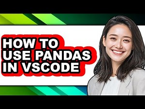 How to Use Pandas in Vscode - Step by Step