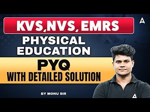 KVS NVS EMRS 2025 Physical Education | EMRS/KVS NVS PE Previous Year Questions By Monu Sir