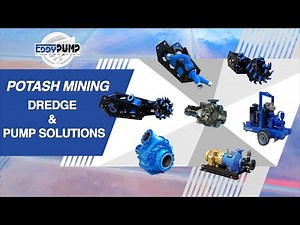 EDDY Pump - Potash Mining - Dredge and Pump Solutions