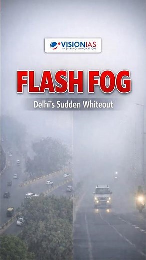 Flash Fog Hits Delhi: The Science Behind the Blink-and-Miss Morning Surprise