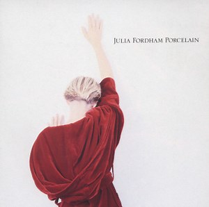 Julia Fordham - Porcelain