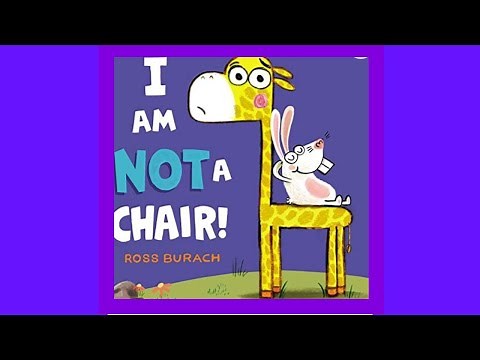 Kids book read aloud:I AM NOT A CHAIR:by Ross Burach