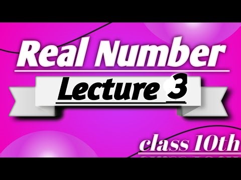 Real Number Exercise 1.1 [Part 2] Lecture 3 # class 10th 