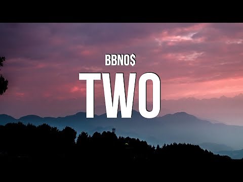 bbno$ - two (Lyrics) "left right left right left right go"
