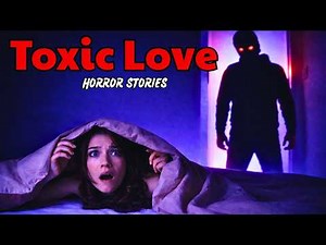 9 True Toxic Love Horror Story | She Thought It Was Love… Until It Became Horror | Scary Stories