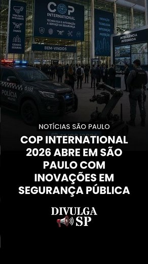 COP International 2026 abre em São Paulo com inovações em segurança pública