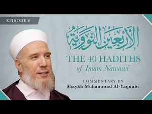 Episode 6 | The 40 Hadith of Imam Nawawi | Hadith 6