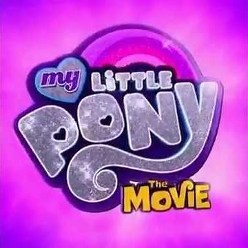 My Little Pony: The Movie (2017) Short Trailer