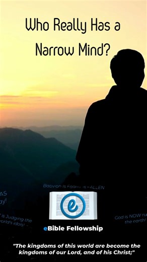 Who Really Has a Narrow Mind? | EBible Fellowship