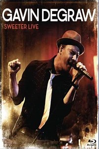 Gavin DeGraw: Sweeter Live (2012) - Movie