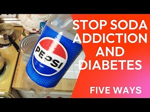 5 Ways To Stop Soda Addiction & Diabetes