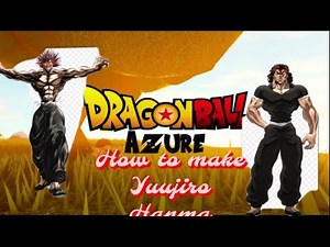 How To Make Yuujiro Hanma In Dragon Ball Azure! Shoutout to my friend and @XD