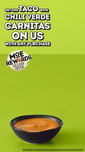 Moe Rewards Members can grab a Chile Verde Carnitas Taco on us with...