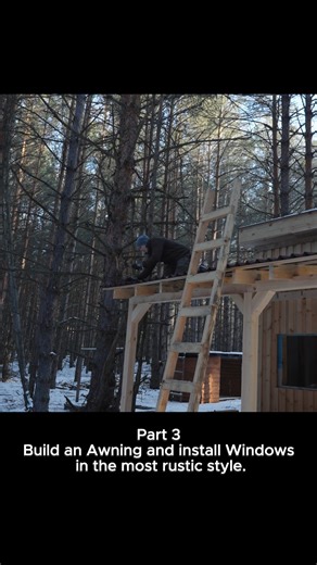Part 3 Build an Awning and install Windows in the most rustic style | Vintage Build