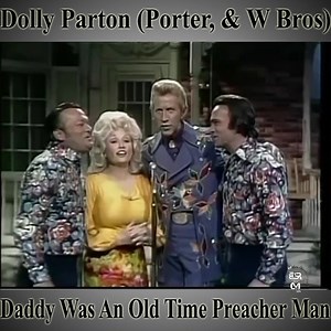 3.3K views · 126 reactions | Dolly Parton (Porter, & W Bros) - Daddy Was An Old Time Preacher Man There’s something so pure about those old country gospel songs — the kind that tell stories of faith, family, and the strength of generations before us. ‘Daddy Was an Old Time Preacher Man’ by Dolly and Porter takes me straight back to simpler days.  #ClassicCountry #FaithAndFamily #DollyParton | This is Country Music | Facebook