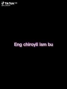 eng chiroyli ism bu
