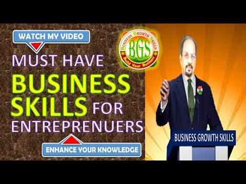 MUST HAVE BUSINESS SKILLS FOR ENTREPRENUERS