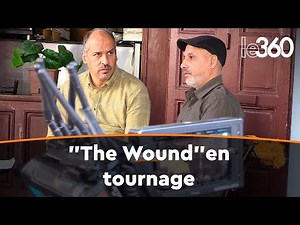 "The Wound": ça tourne à Casablanca