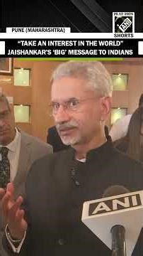 “Take an interest in the world” EAM Jaishankar’s big message to Indians