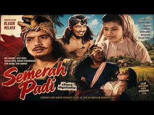 SEMERAH PADI (1956) | Versi Restorasi Berwarna HD TERBAIK 🔥 Film Klasik Melayu P. Ramlee