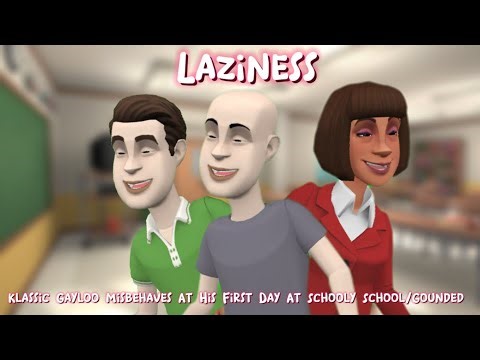 (LAZINESS) Klassic Gayloo Misbehaves At His First Day At Schooly School/Gounded