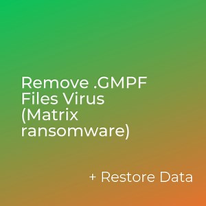 .GMBN Files Virus (Matrix) - How to Remove It