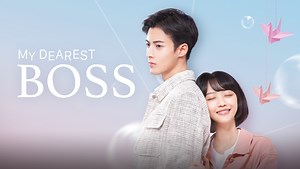 EP1: My Dearest Boss - Free - China - TV - Romance - Story - Guo Jianan,kitty Gong,Chen Siqi,Zhou Qianxiao