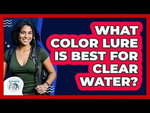 What Color Lure Is Best For Clear Water?
