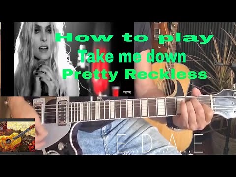 How to play/ Take me down/pretty Reckless/guitar chords / lesson