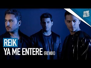 Reik - Ya me entere (Ryan Miles Bachata Remix)