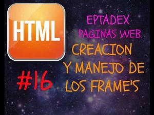 16 Como Crear y Manejar los Frames - HTML