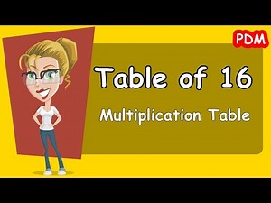 Table of 16 | Rhythmic Table of sixteen | Learn Multiplication Table of 16 x 1 = 16 | PDMchildSTUDY