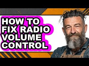 How to Fix Radio Volume Control (full Guide)