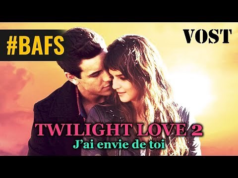 Twilight Love 2 : J'ai envie de toi – Bande annonce VOST - 2012