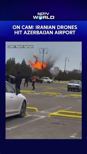 Azerbaijan Drone Attack | Moment Azerbaijan Airport Was Struck By Iranian Drones