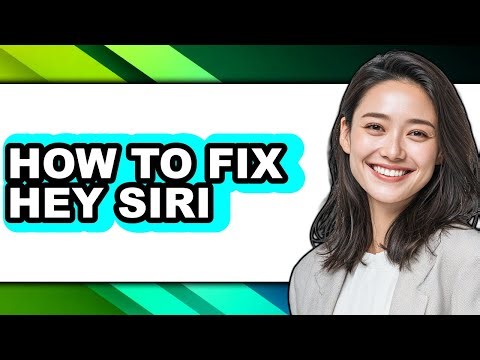How to Fix Hey Siri - Full Guide