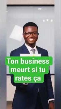 Ton business meurt si tu rates ça