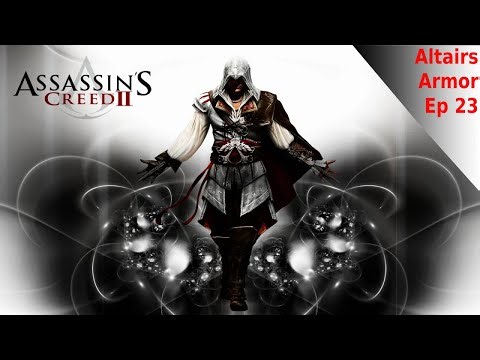 Assassins Creed 2: Altair's Armor Ep 23