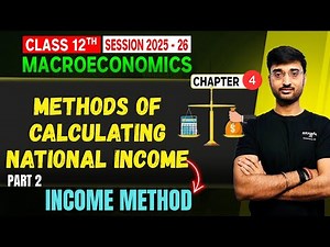 INCOME METHOD | Chapter 4 Methods of calculating National Income Class 12 Macroeconomics