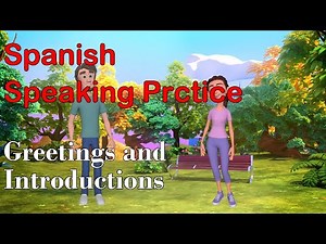Spanish Speaking Practice For Beginners | Mastering Spanish Greetings & Introductions