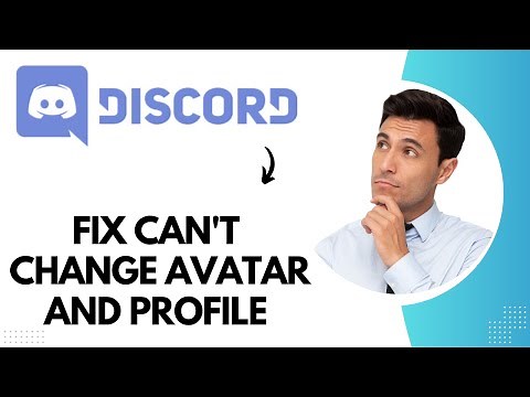How to Fix Discord Can't Change Avatar or Profile (Best Method)