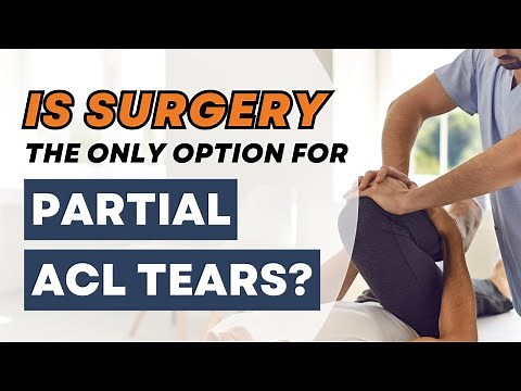 The Definitive Answer: Do Partial ACL Tears Require Surgery?