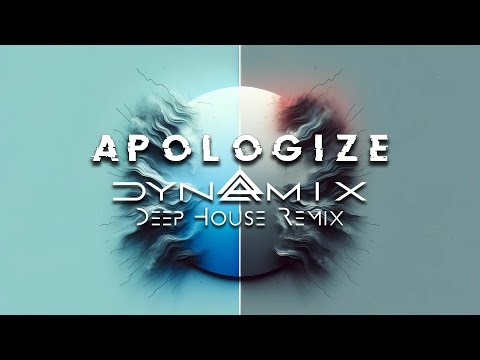Timbaland Ft. One Republic - Apologize (Dynamix Deep House Remix)