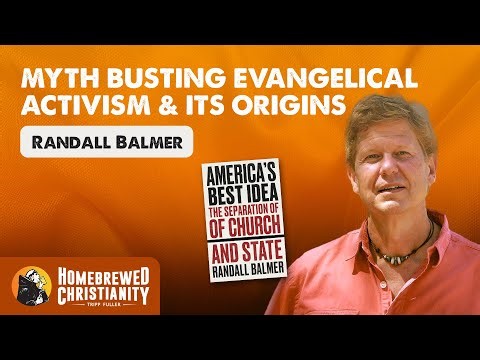 Randall Balmer: Myth Busting Evangelical Activism & Its Origins