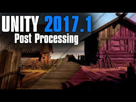 Unity 2017.1 Post Processing Effects