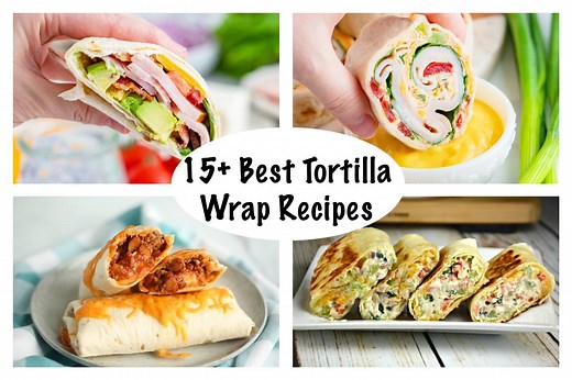 15  Best Tortilla Wrap Recipes