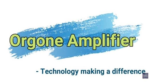 Orgone Amplifier technology- All you need to know